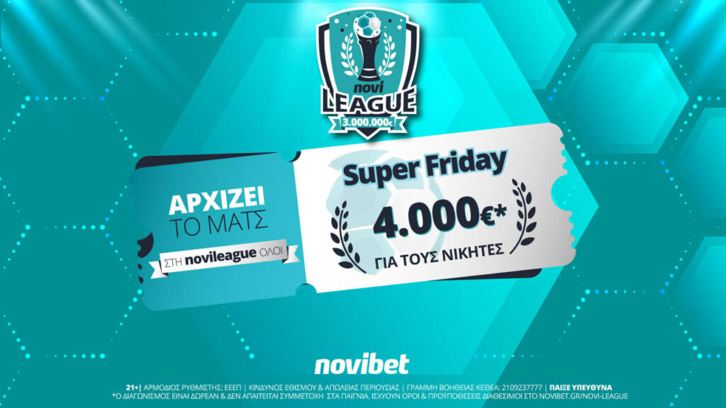 Super Friday στη Novileague με έπαθλο 4.000€*!