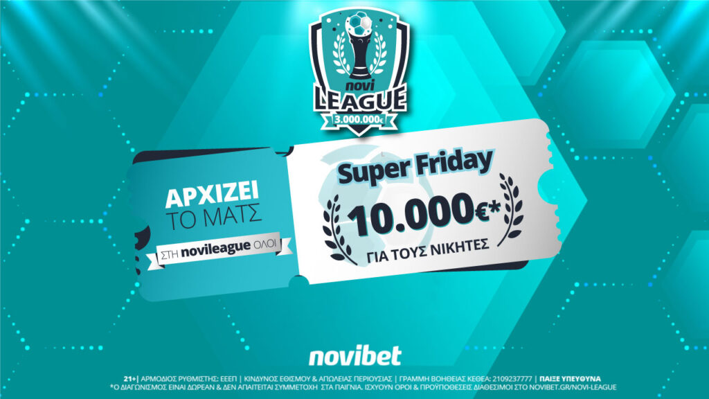 Super Friday στη Novileague με έπαθλο 10.000€*!