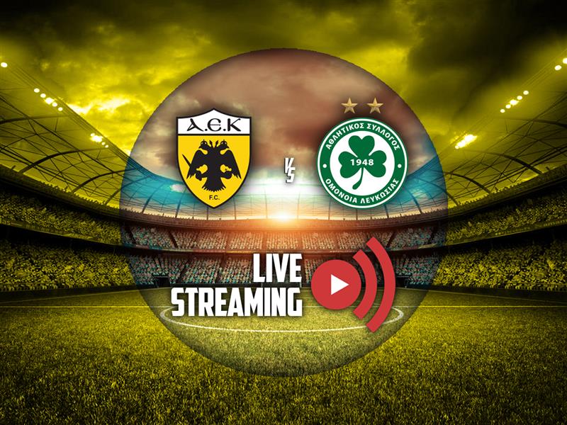 ΑΕΚ - Ομόνοια live streaming