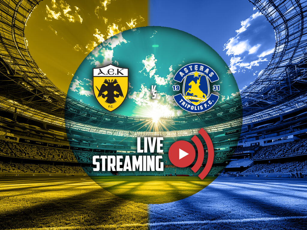 ΑΕΚ - Αστέρας Τρίπολης κανάλι live streaming