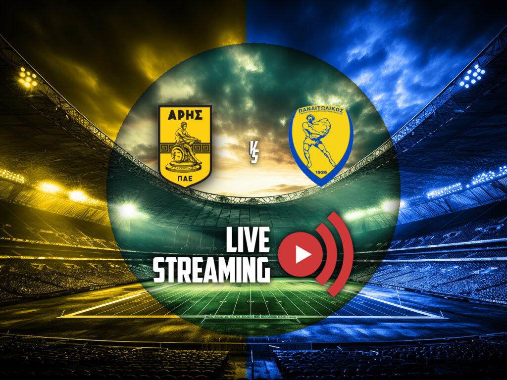 Άρης - Παναιτωλικός κανάλι live streaming
