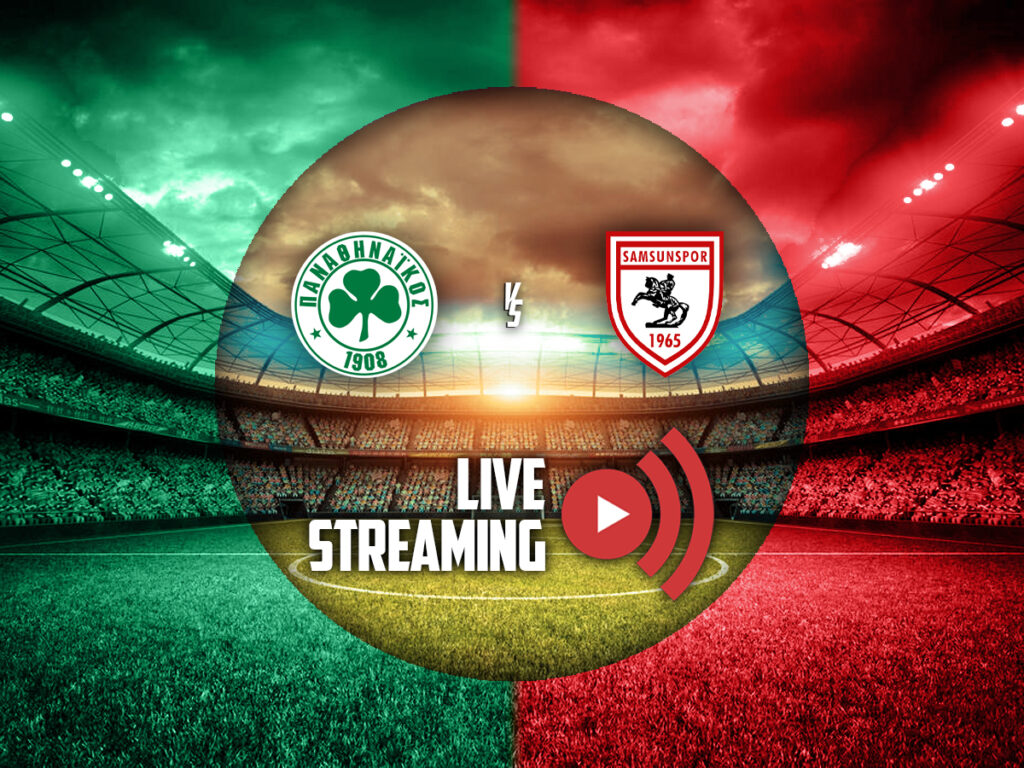 Παναθηναϊκός - Σαμσουνσπόρ live streaming κανάλι