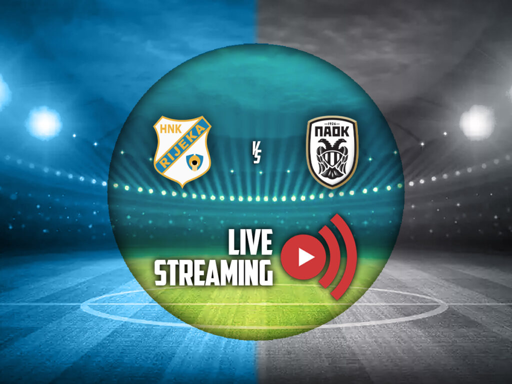 Ριέκα - ΠΑΟΚ live streaming κανάλι
