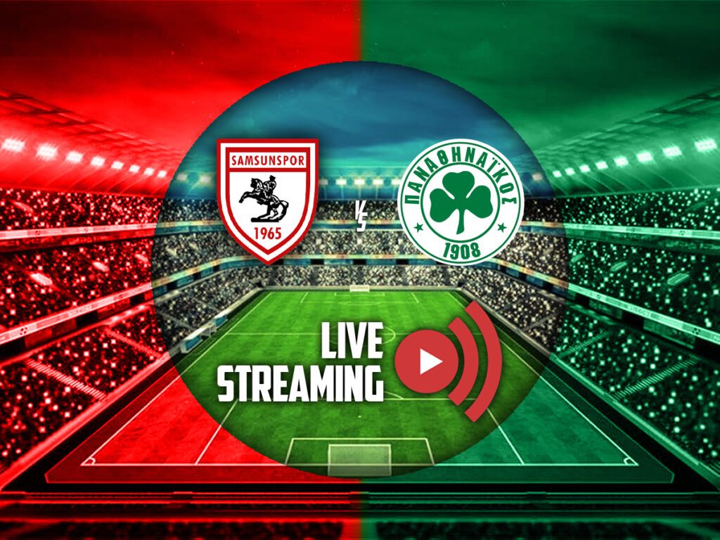 Σαμσουνσπόρ - Παναθηναϊκός κανάλι live streaming