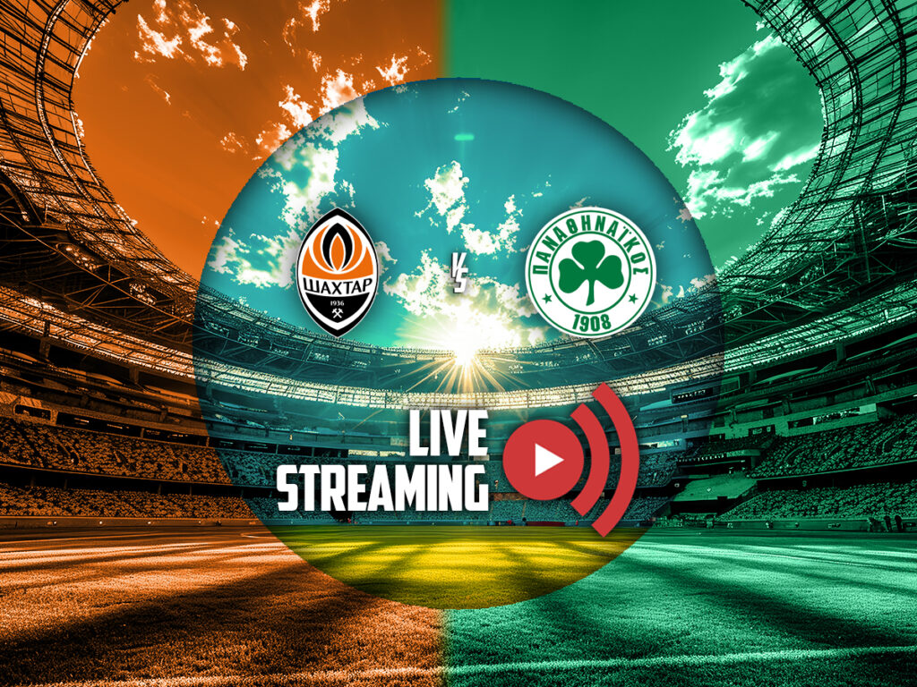Σαχτάρ - Παναθηναϊκός live streaming