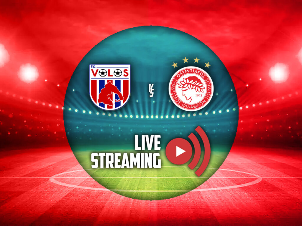 Βόλος - Ολυμπιακός κανάλι live streaming