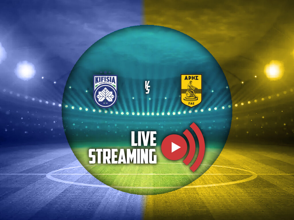 Κηφισιά - Άρης κανάλι live streaming