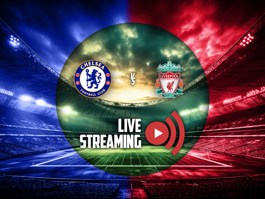 Τσέλσι - Λίβερπουλ κανάλι live streaming