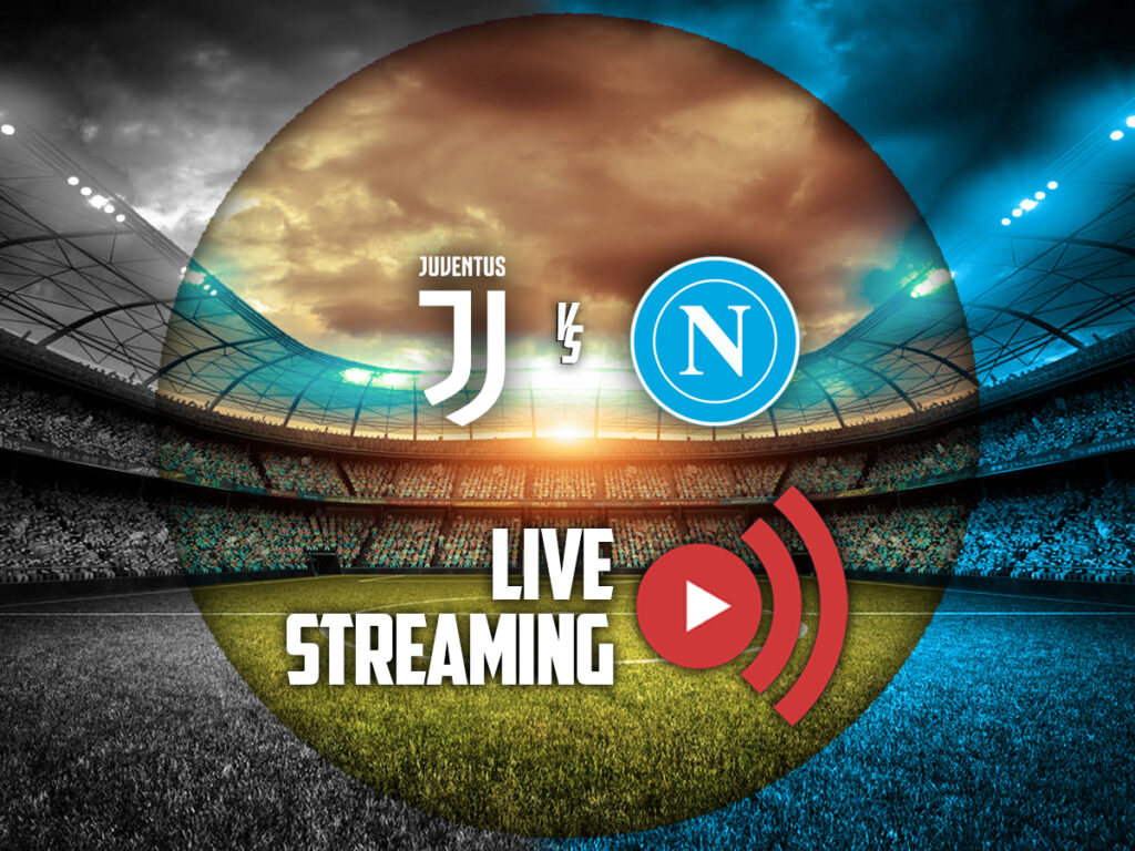 γιουβεντους ναπολι live streaming καναλι (25/01)