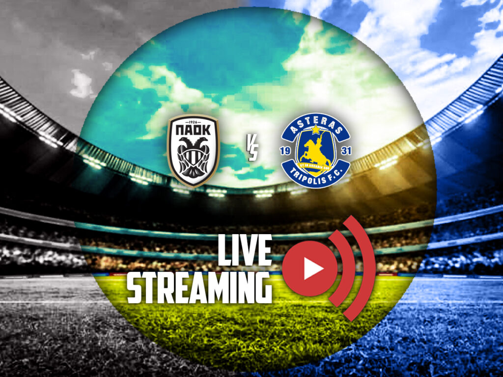 παοκ αστερας τριπολης live streaming καναλι (01/03)