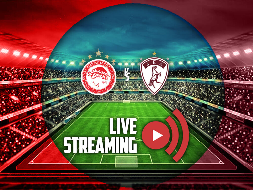 ολυμπιακος αελ λαρισα live streaming καναλι 22-03