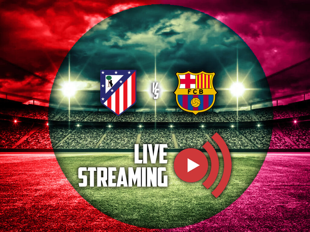 ατλετικο μαδριτης μπαρτσελονα live streaming καναλι (14/04)
