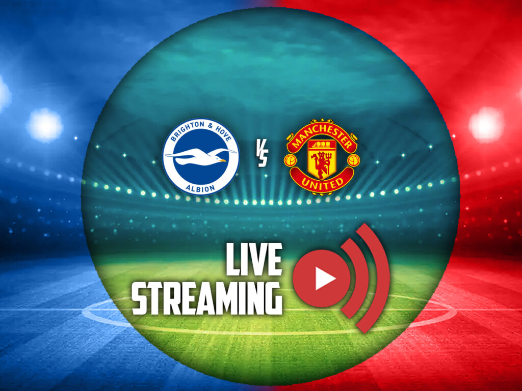 μπραιτον μαντσεστερ γιουναιτεντ καναλι live streaming (24/05)