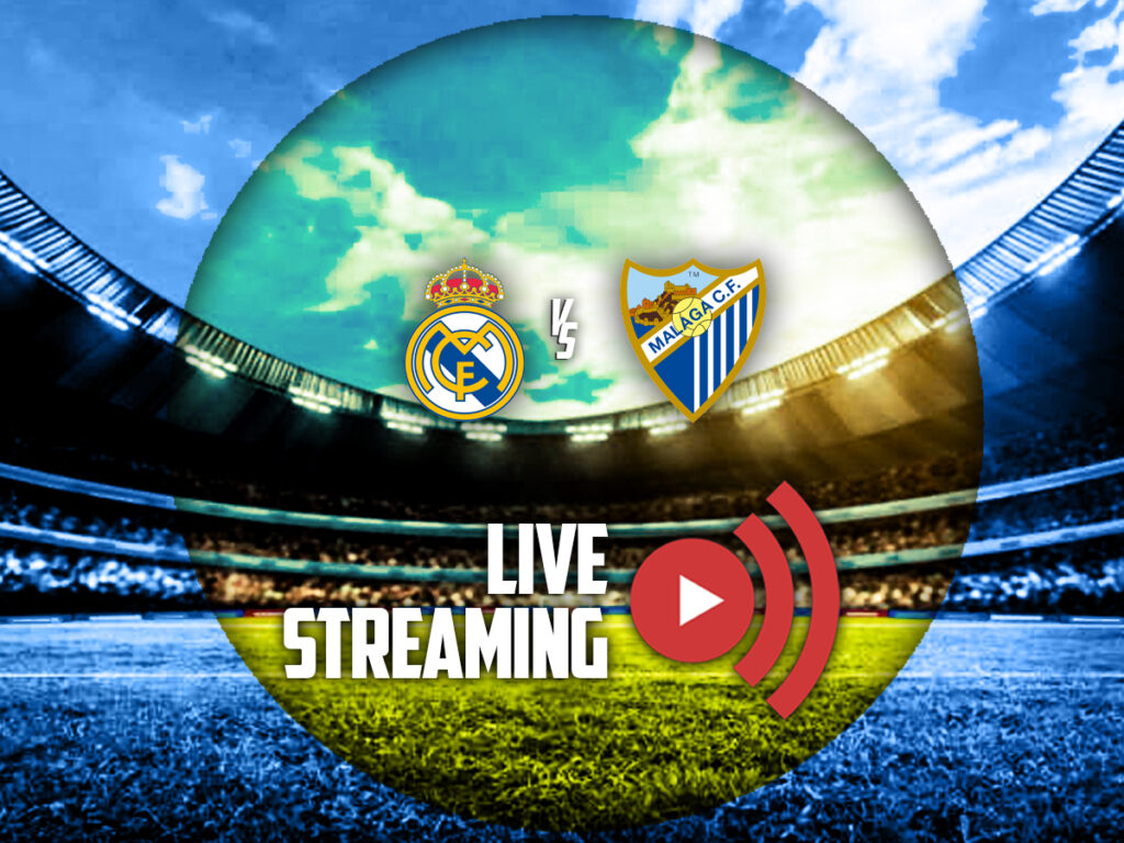 ρεαλ μαδριτης μαλαγα καναλι live streaming