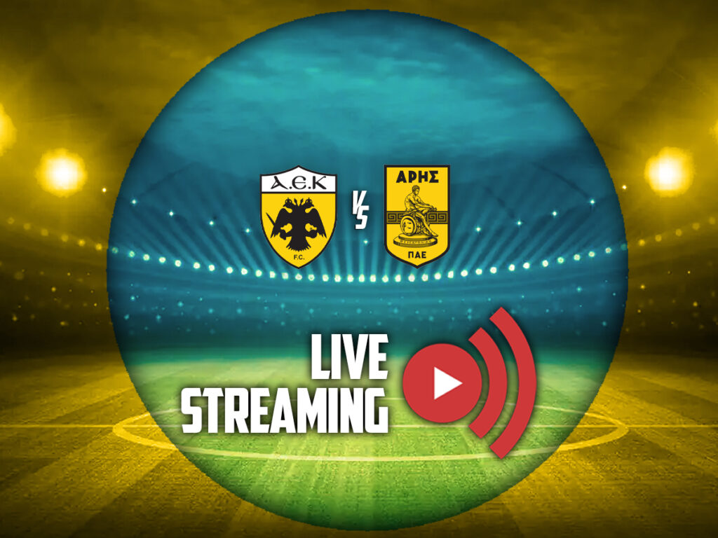 αεκ αρης καναλι live streaming