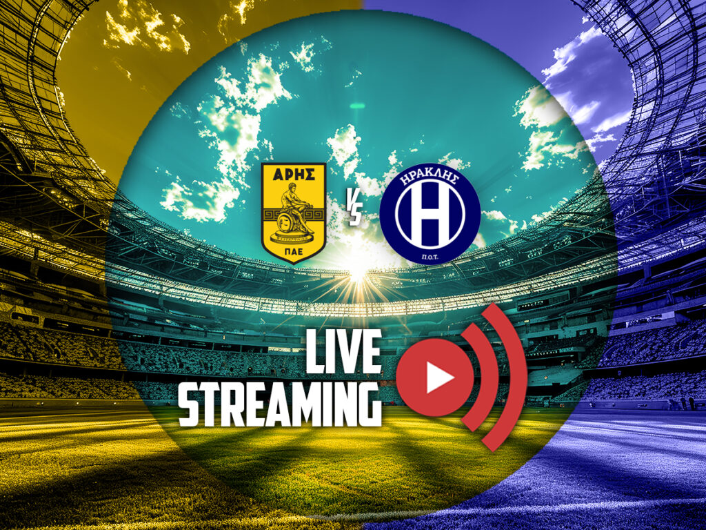 αρης ηρακλης καναλι live streaming