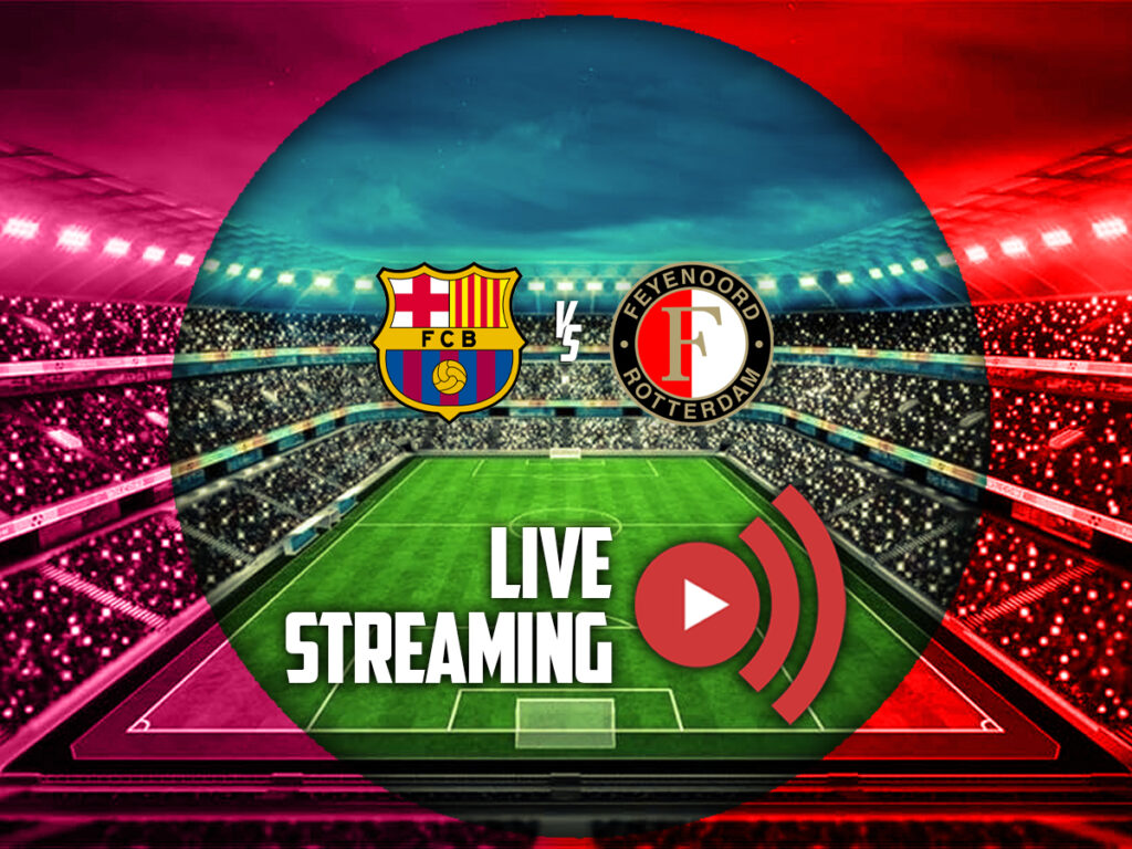 μπαρτσελονα φεγενορντ καναλι live streaming