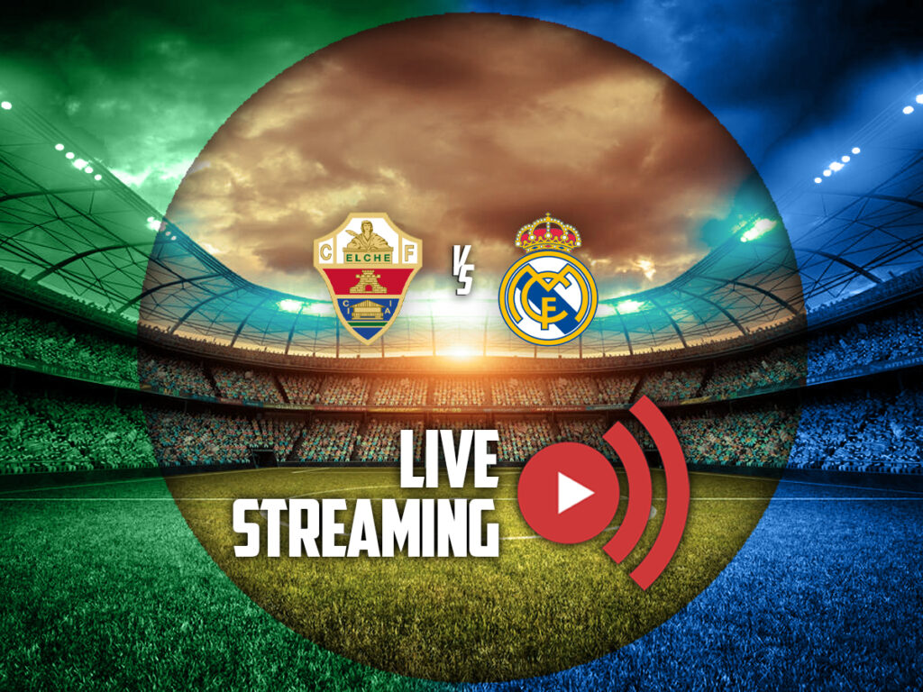 ελτσε ρεαλ μαδριτης καναλι live streaming