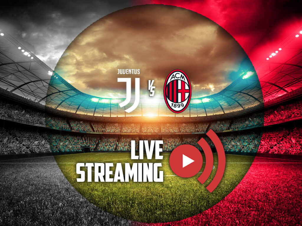 γιουβεντους μιλαν καναλι live streaming