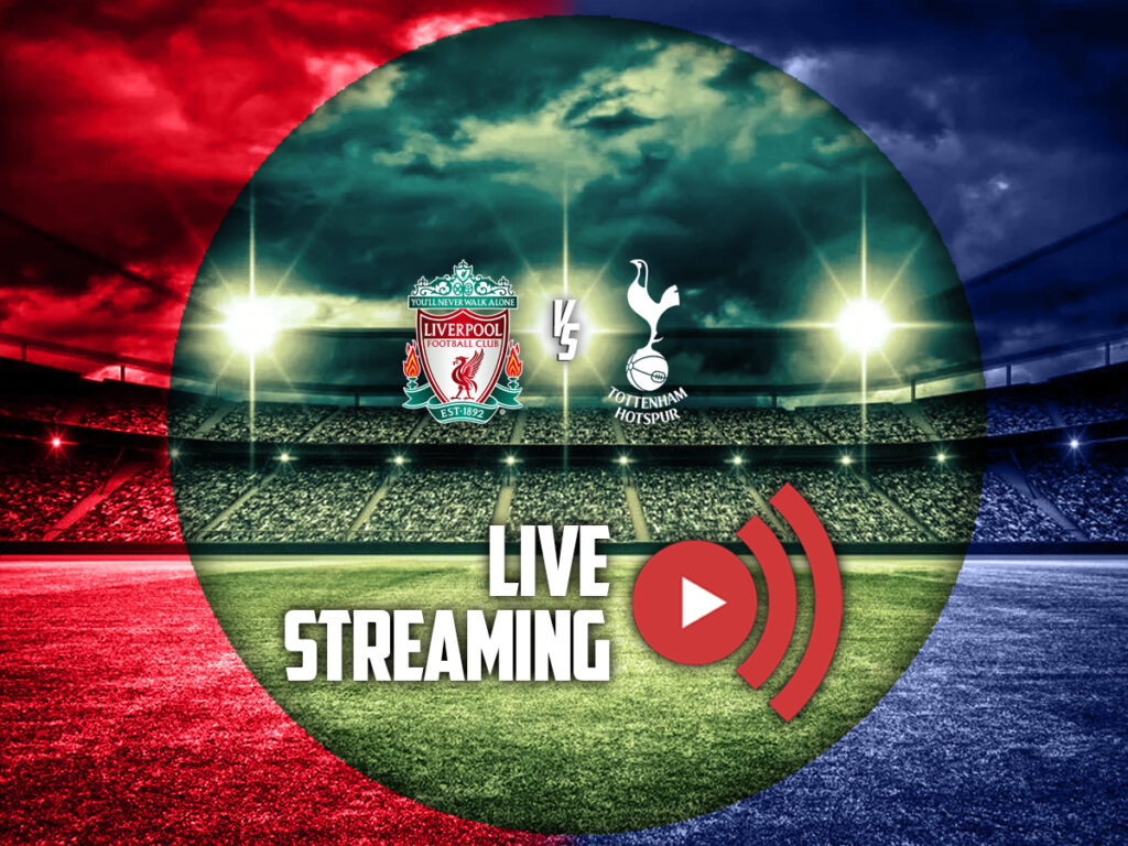 λιβερπουλ τοτεναμ καναλι live streaming