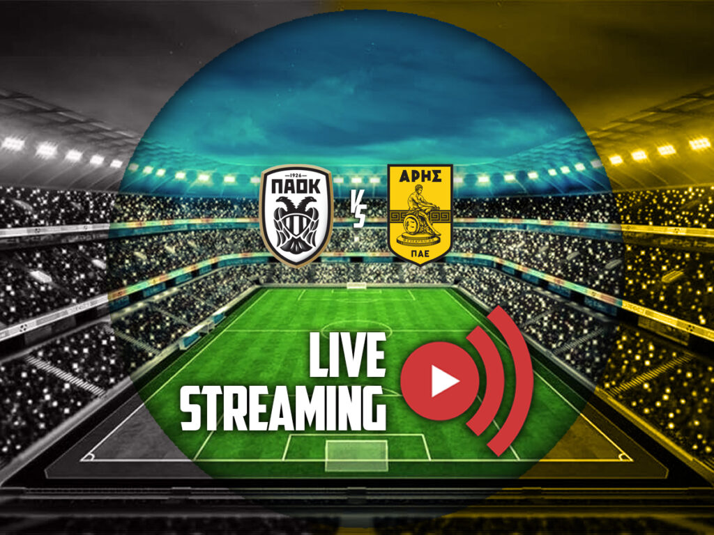 παοκ αρης καναλι live streaming