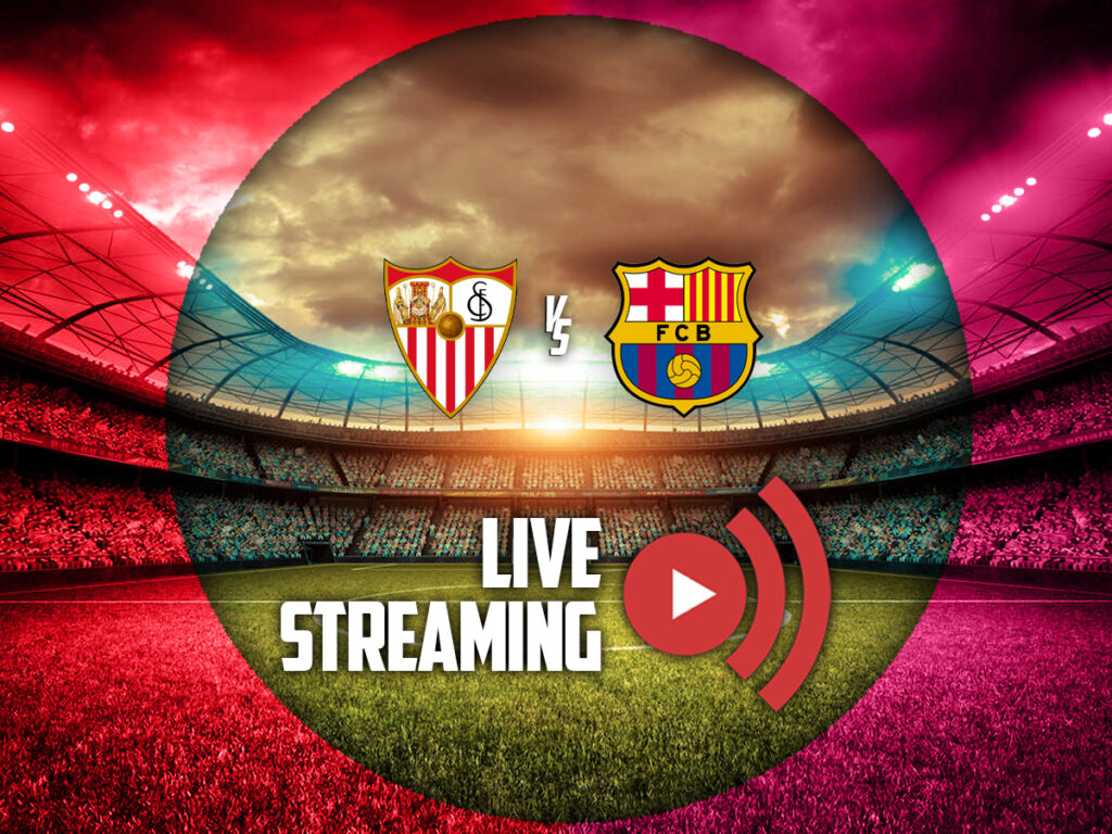 σεβιλλη μπαρτσελονα καναλι live streaming