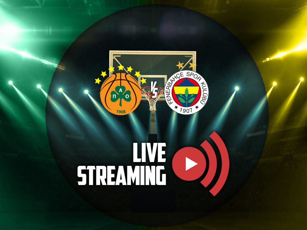 παναθηναικος φενερμπαχτσε καναλι live streaming euroleague