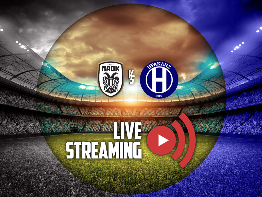 παοκ ηρακλης καναλι live streaming (18/10)