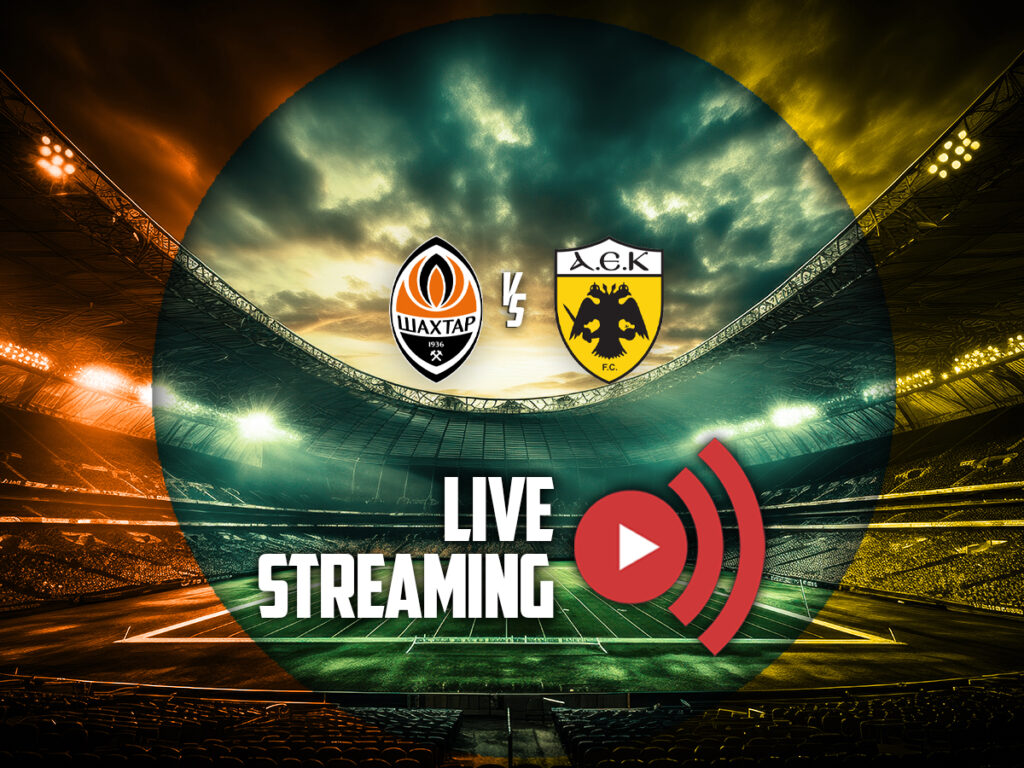 σαχταρ αεκ καναλι live streaming (14/10)